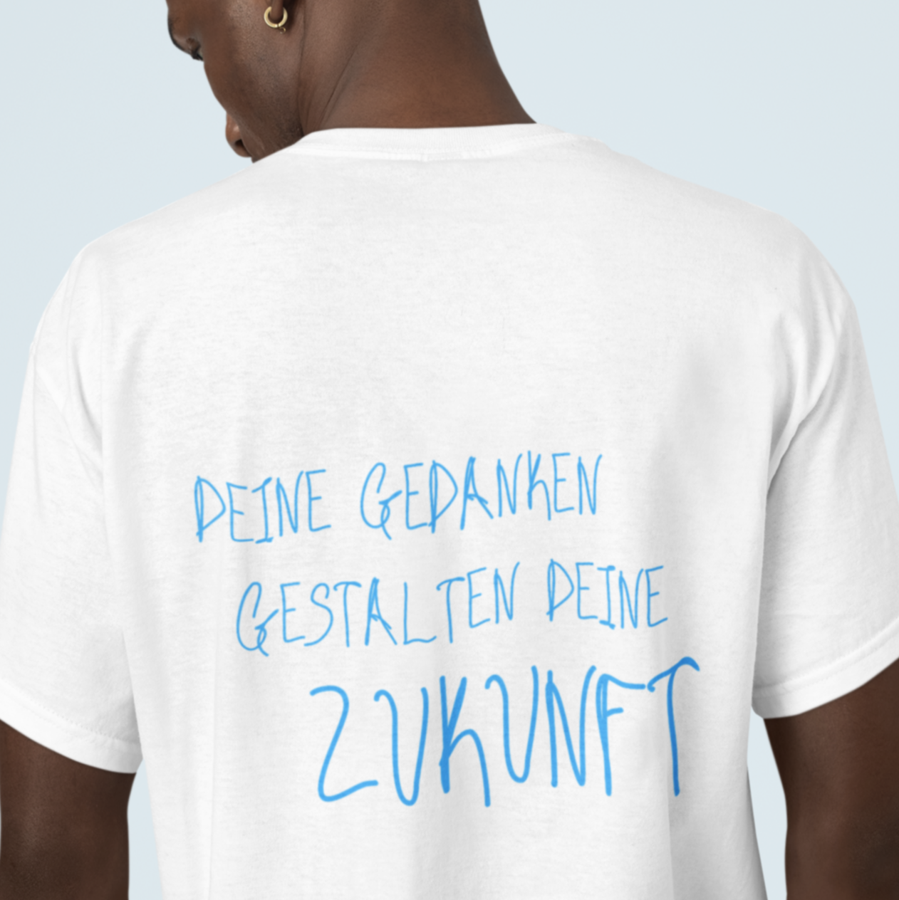 T-Shirt Unisex - GEDANKEN GESTALTEN ZUKUNFT