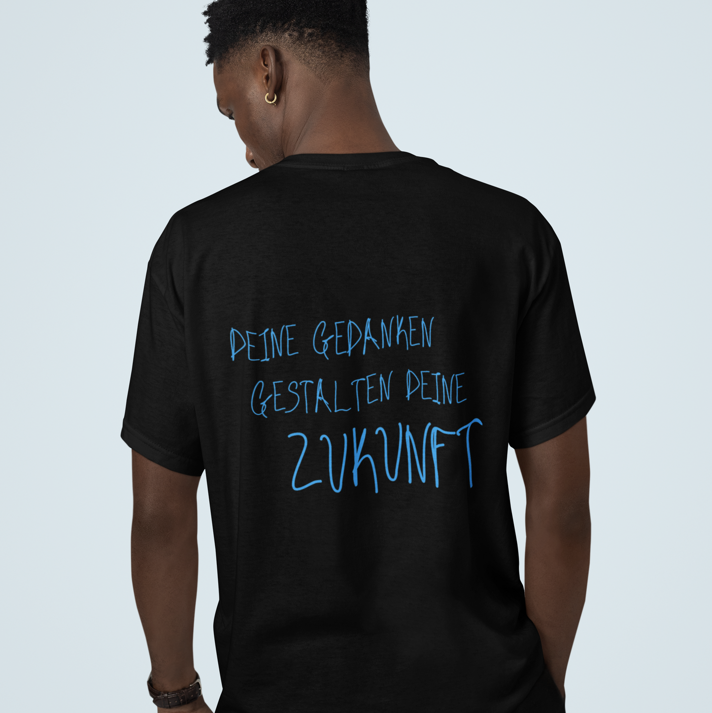 T-Shirt Unisex - GEDANKEN GESTALTEN ZUKUNFT