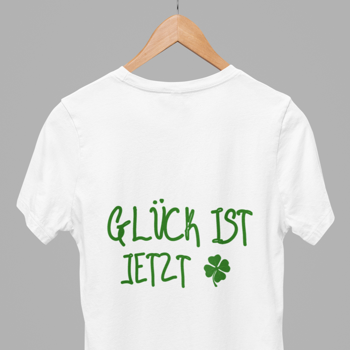 T-Shirt Unisex - GLÜCK IST JETZT
