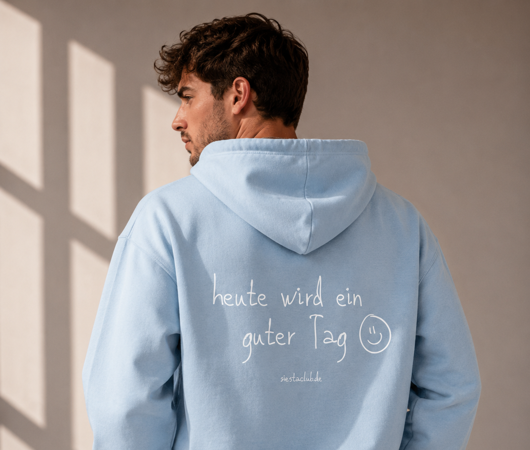 Guter Tag – Dein Daily Reminder Hoodie