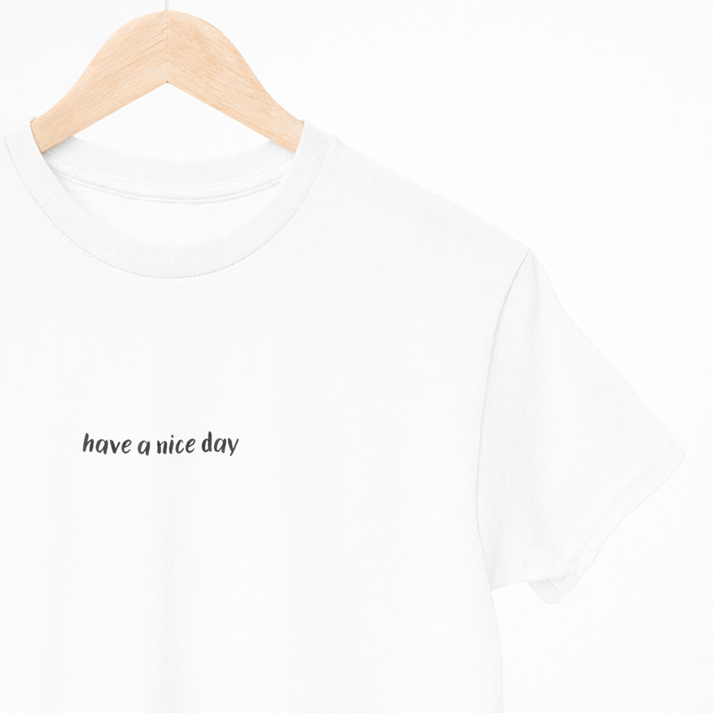 Nice Day - Dein Freundlichkeits Shirt
