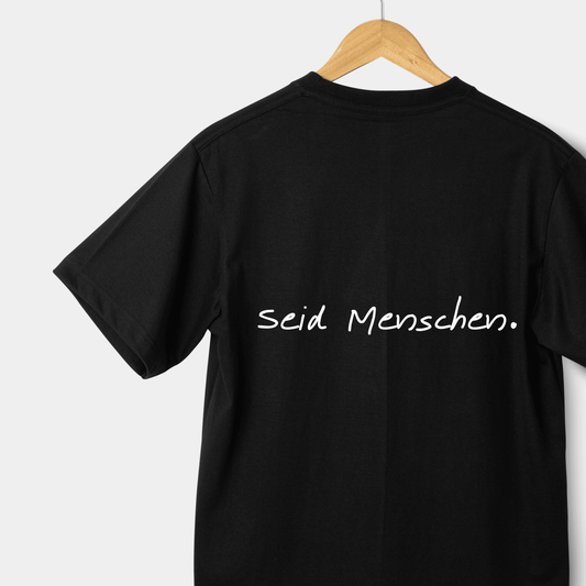 T-Shirt Unisex - Seid Menschen.