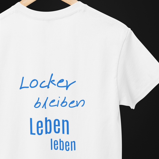 T-Shirt Unisex - locker bleiben