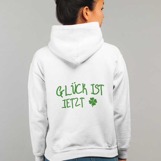 Hoodie Unisex - GLÜCK IST JETZT