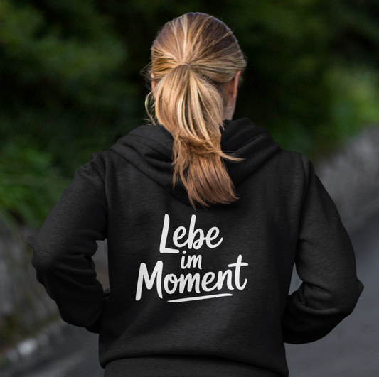 Hoodie Unisex - LEBE IM MOMENT