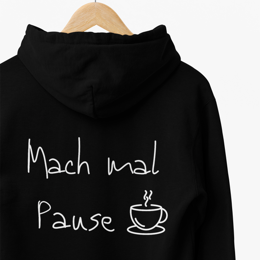 Hoodie Unisex - Mach mal Pause