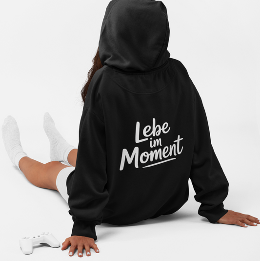 Hoodie Unisex - LEBE IM MOMENT