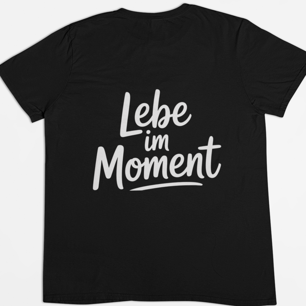 T-Shirt Unisex - LEBE IM MOMENT
