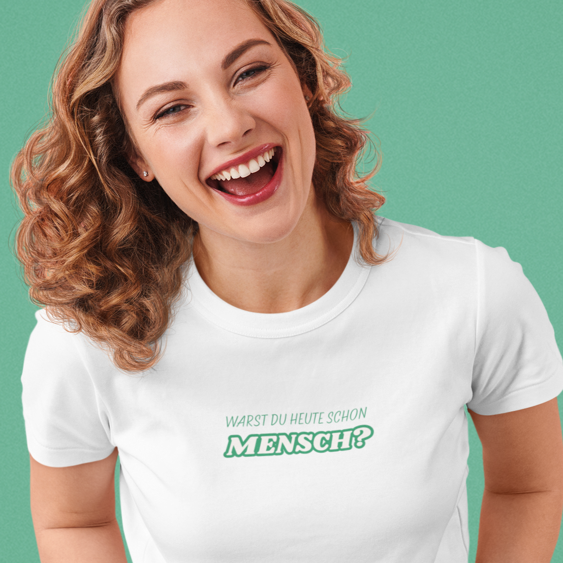 T-Shirt Damen - HEUTE SCHON MENSCH?